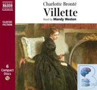 Villette written by Charlotte Bronte performed by Mandy Weston on Audio CD (Abridged)